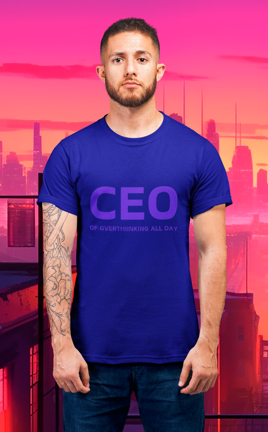 CEO Of Overthinking All Day Unisex Pure Cotton T-Shirt